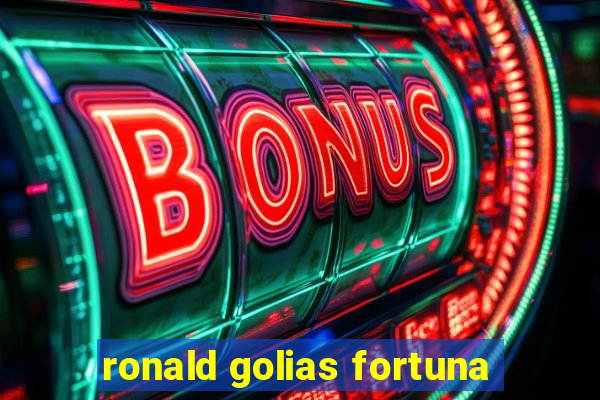 ronald golias fortuna